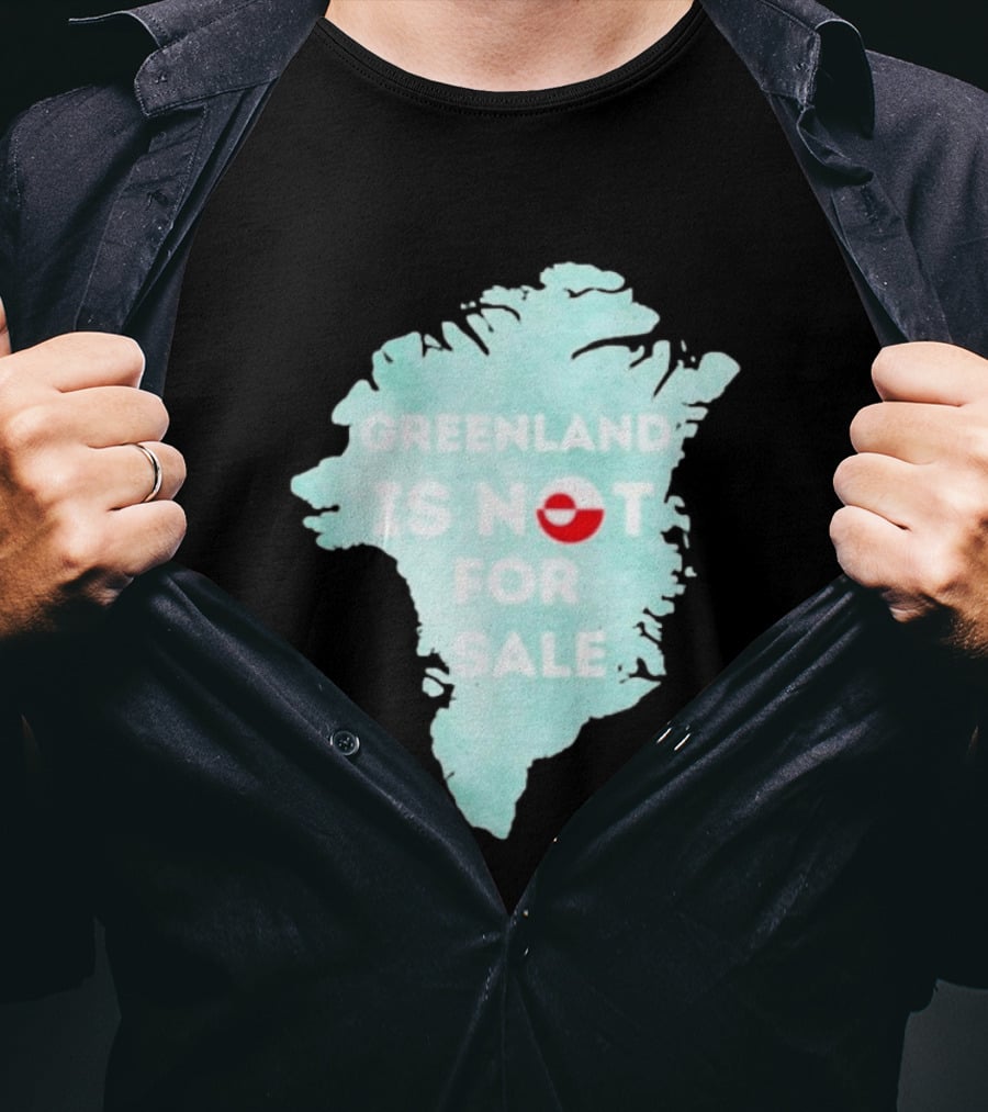 Greenland Is Not For Sale Map Design With Flag T-Shirt