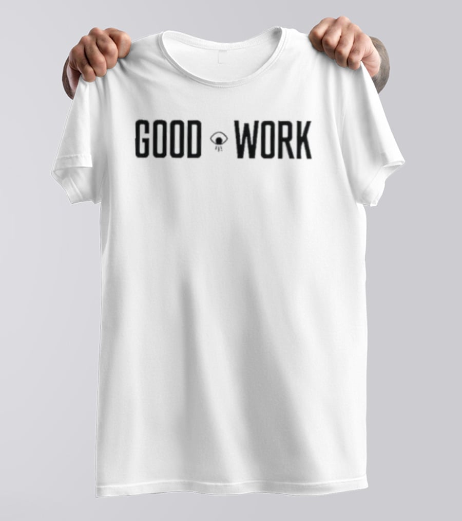 GOOD WORK Thumbs Up T-Shirt