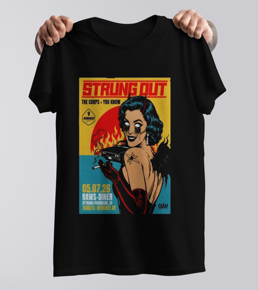Strung Out The Corps You Know Raws Diner Attnang Puchheim 05 07 26 Oeticket AT T-Shirt