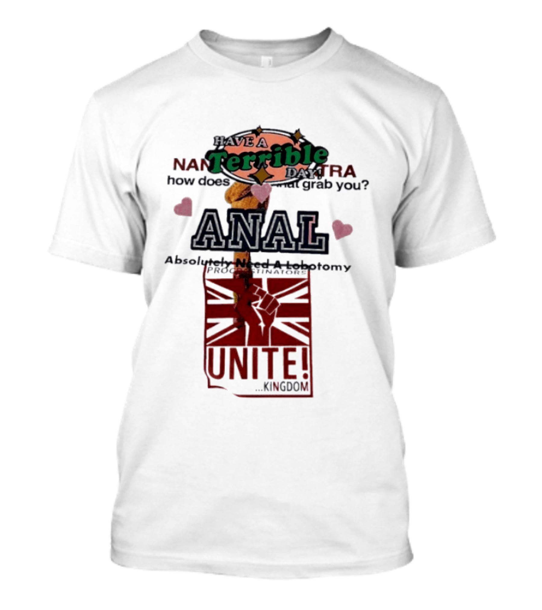 Have A Terrible Day Absolutely Need A Lobotomy Unite Kingdom Flag T-Shirt