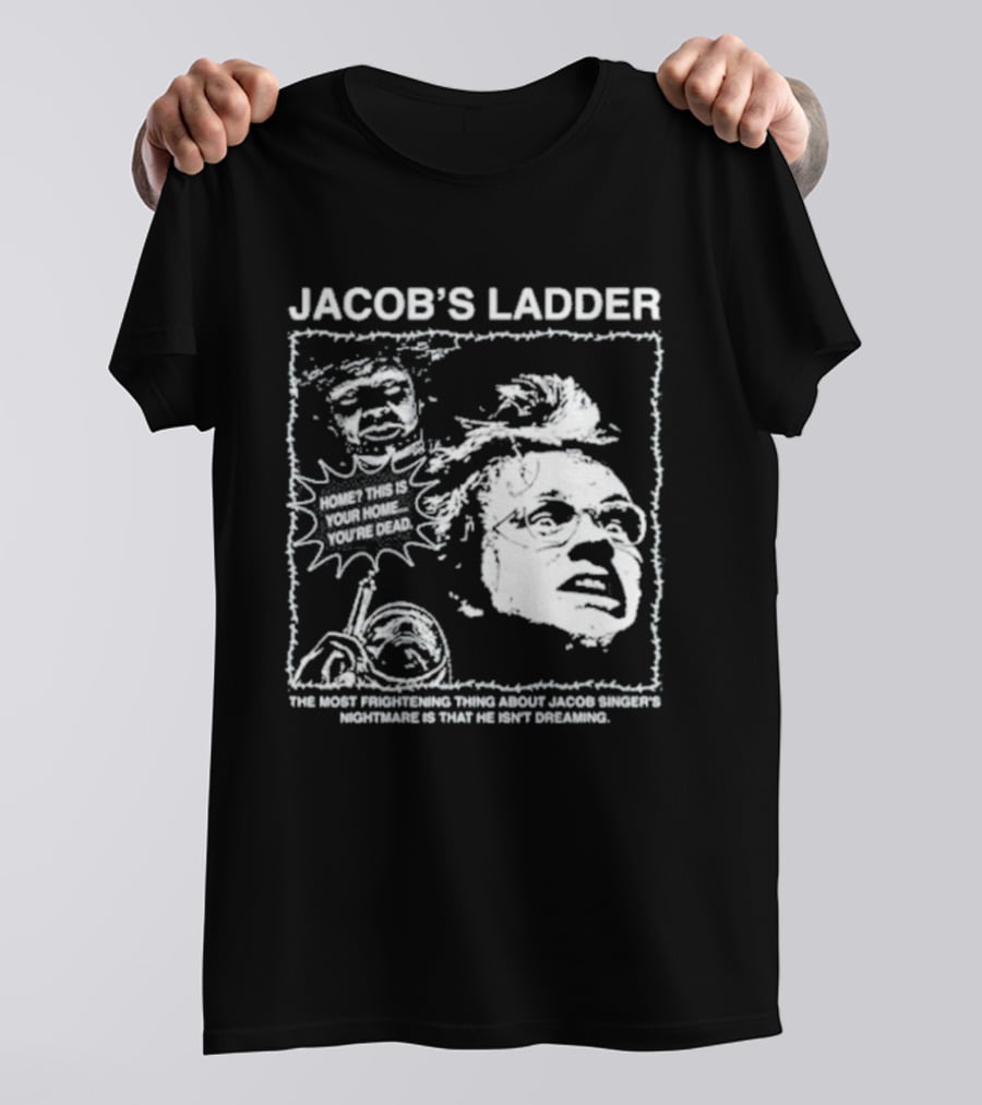 Jacob's Ladder Movie Quote 1990 Cult Classic Horror Scene T-Shirt