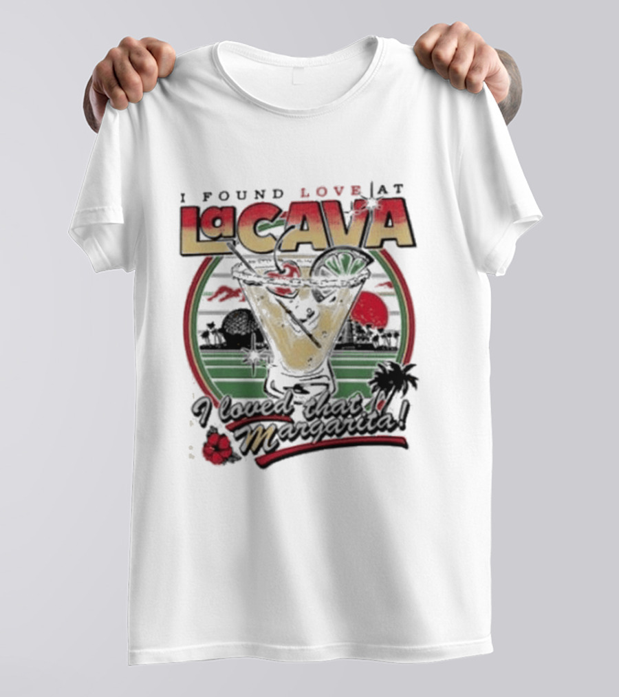 I Found Love Margarita At La Cava With Sunset And Floral T-Shirt
