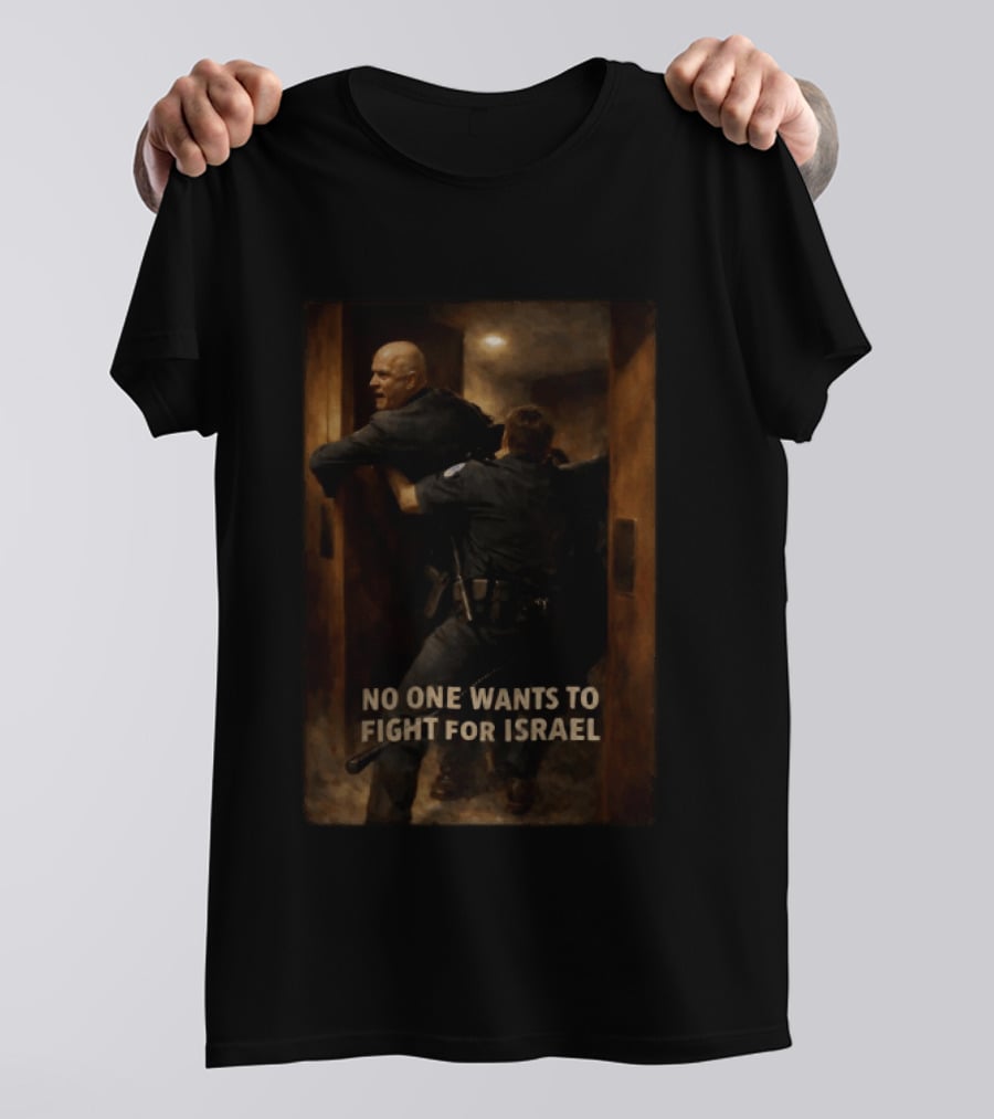 U.S. Marine Corps Sergeant Brian McGuinness No One Wants To Fight For Israel T-Shirt