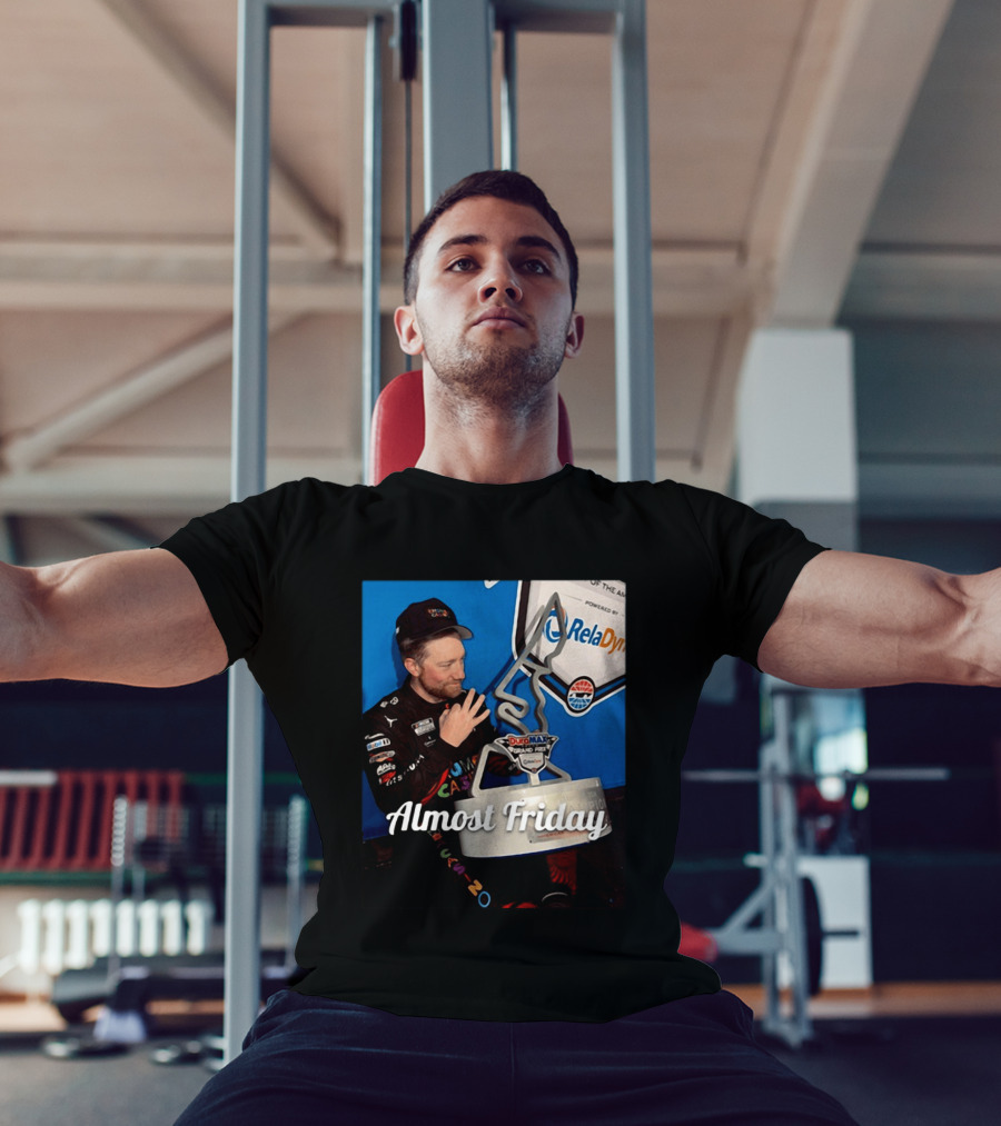 Duro Max Grand Prix Celebration Almost Friday Racing Moment T-Shirt