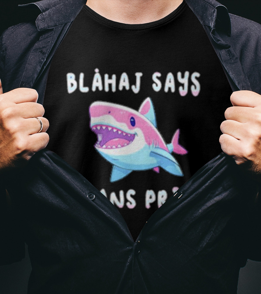 Blahaj Says Trans Pride Shark LGBTQ Support T-Shirt
