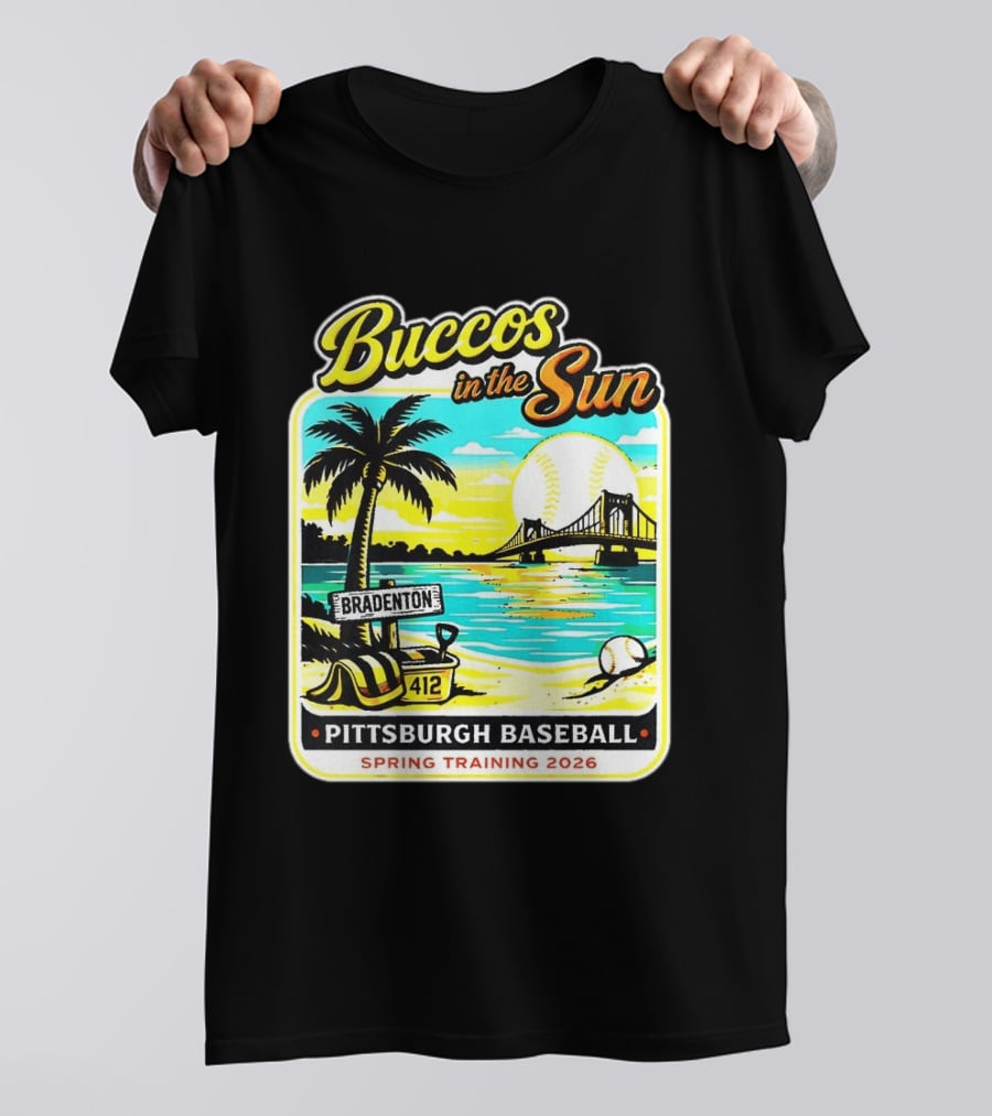 Buccos In The Sun Bradenton Pittsburgh Baseball Spring Training 2026 T-Shirt