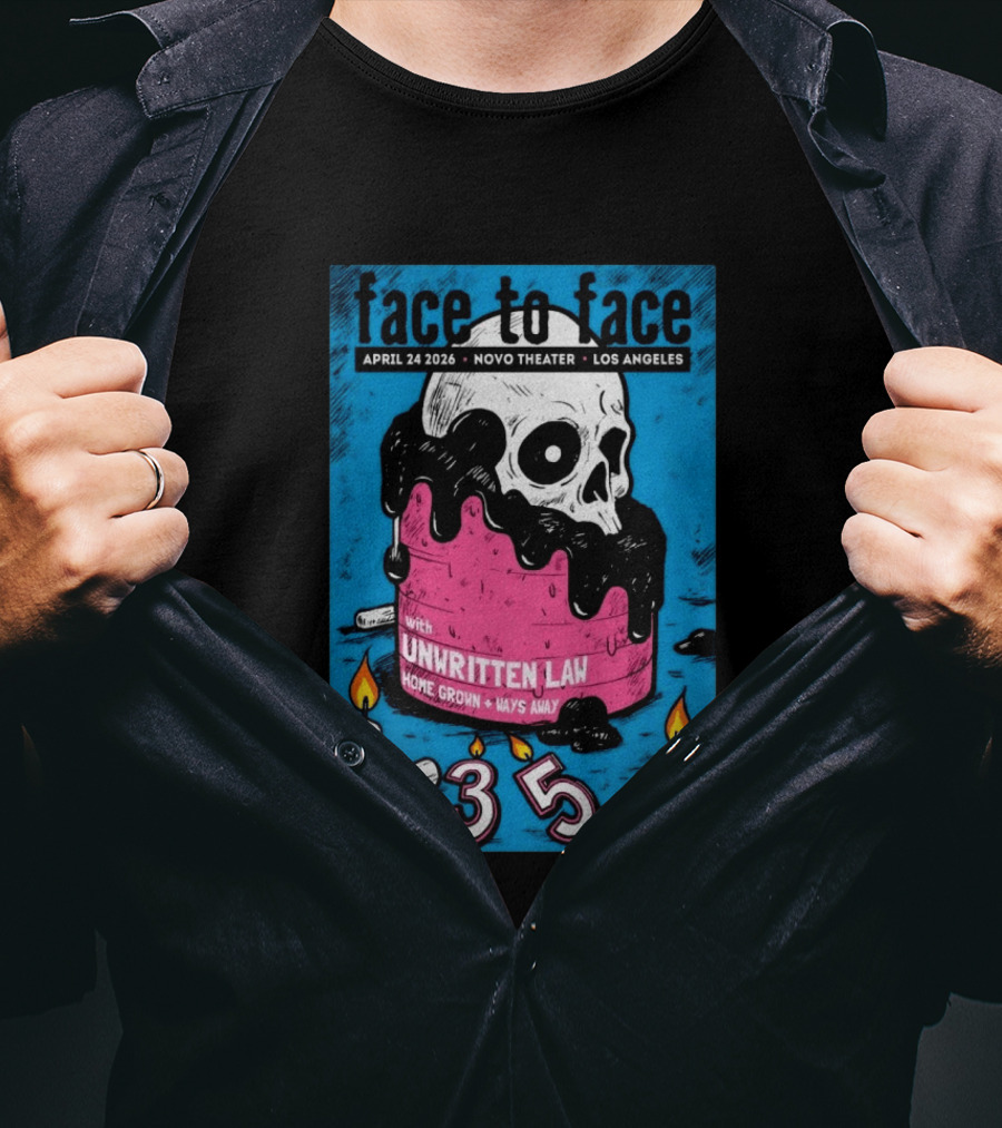 Face To Face Tour Los Angeles April 24 2026 Novo Theater Unwritten Law Home Grown Ways Away 35 Years T-Shirt