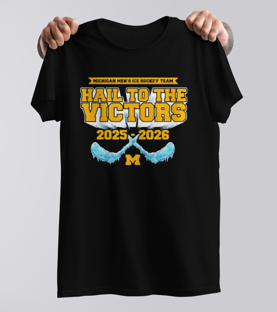 Michigan Wolverines Ice Hockey Hail To The Victors 2025 2026 T-Shirt