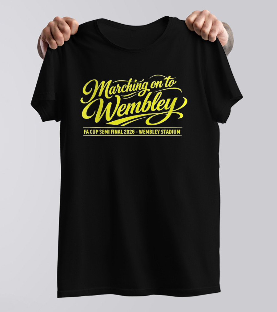 Marching On To Wembley FA Cup Semi Final 2026 Wembley Stadium T-Shirt