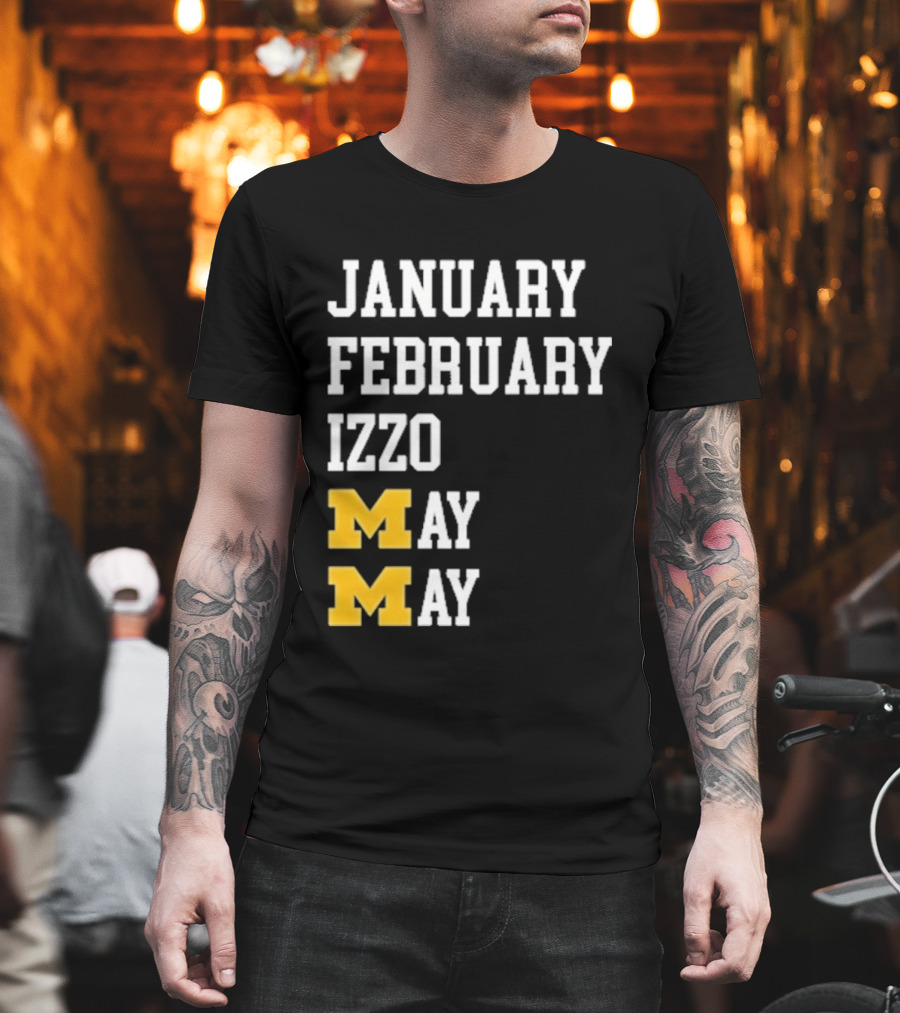 January February Izzo May Michigan Wolverines M T-Shirt
