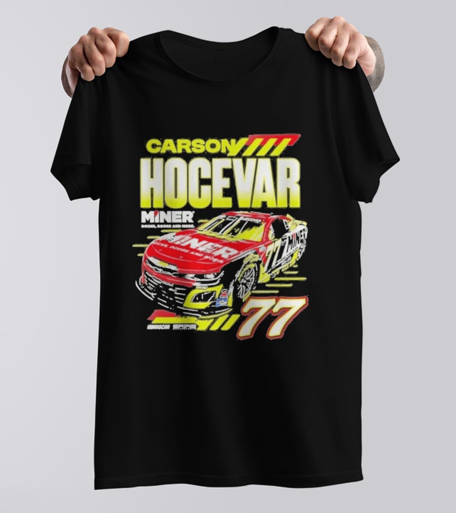 Carson Hocevar Miner Docks Doors And More 77 Racing Car T-Shirt