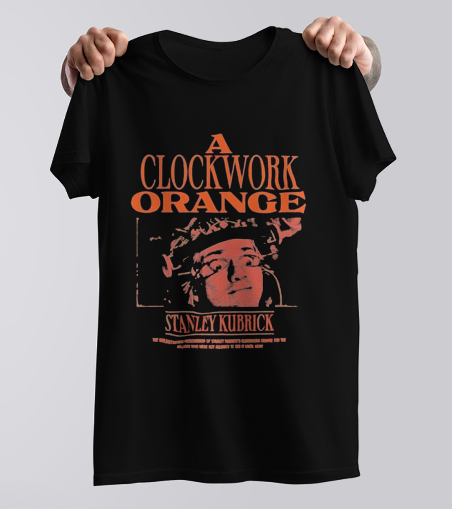 A Work Orange Stanley Kubrick Iconic Movie T-Shirt