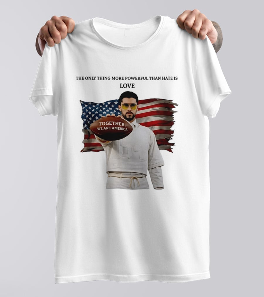 Bad Bunny Together We Are America The Only Thing More Powerful Than Hate Is Love T-Shirt
