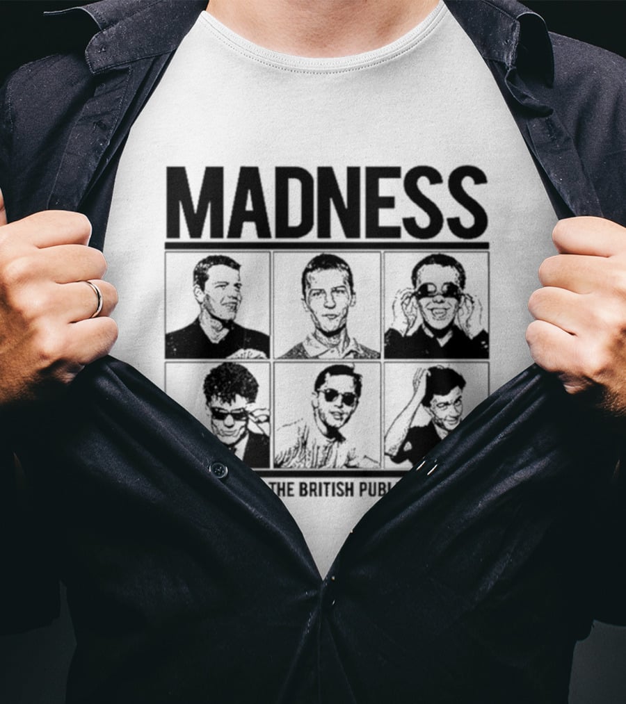 Madness Entertaining The British Public Since 1979 T-Shirt