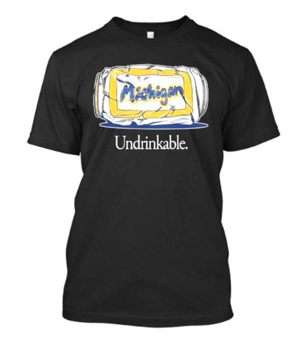Michigan Wolverines Undrinkable T-Shirt