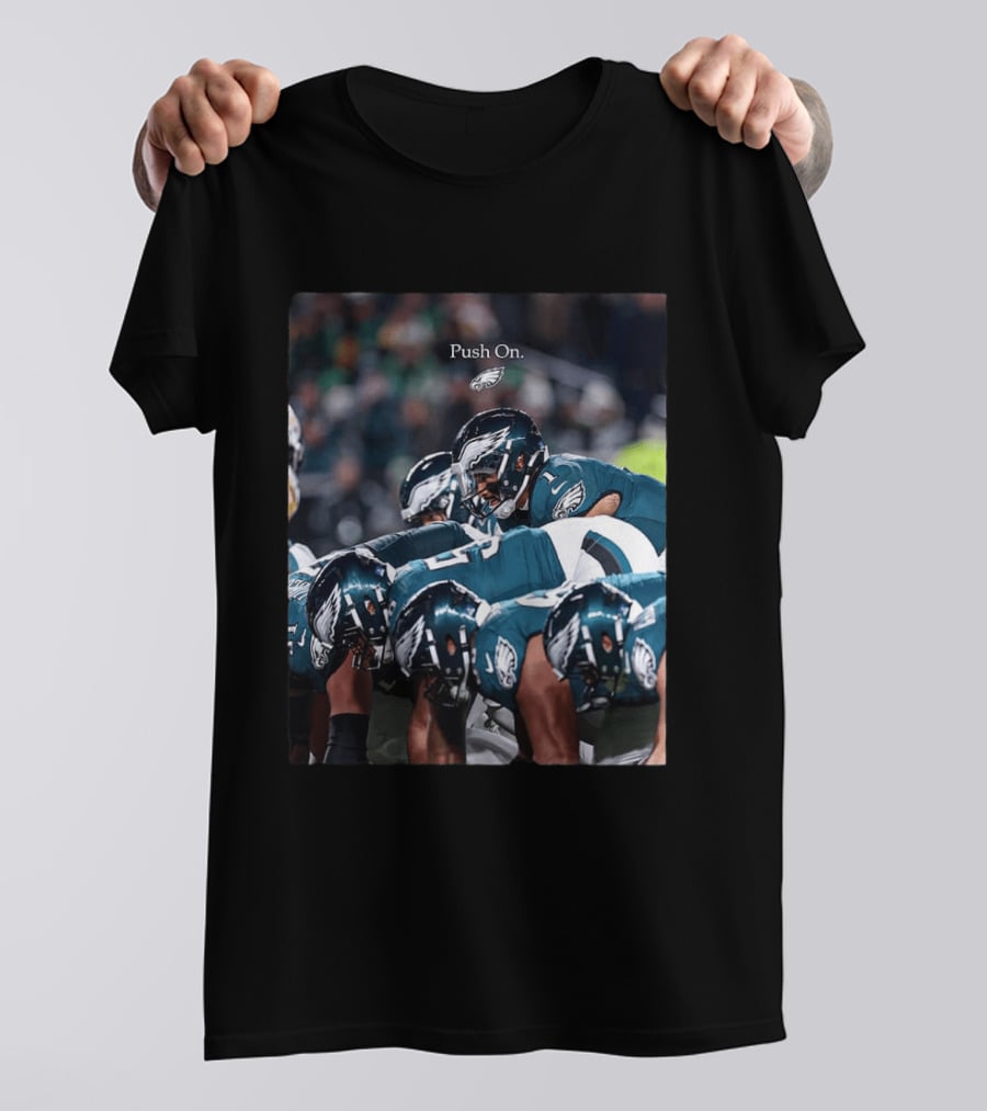 Philadelphia Eagles Push On Team Formation Drive T-Shirt