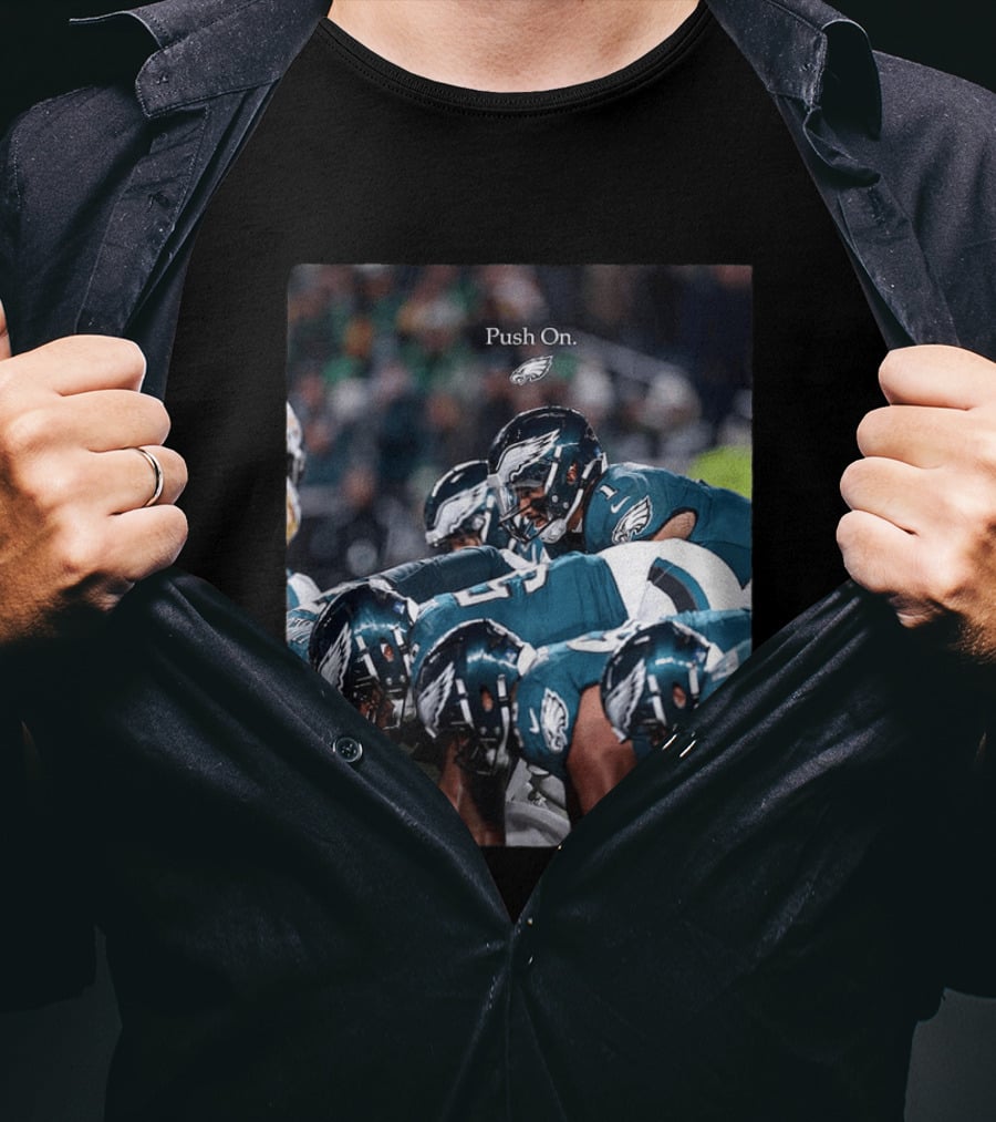 Philadelphia Eagles Push On Team Formation Drive T-Shirt