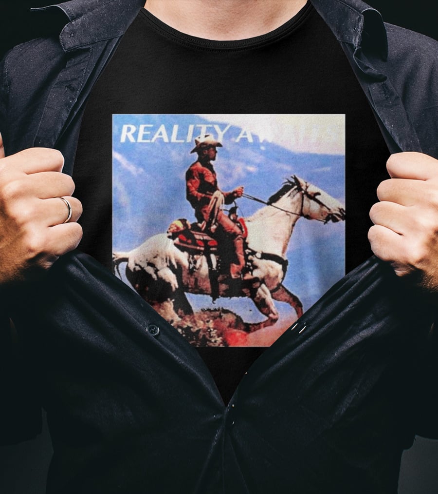 Reality Awaits Cowboy Riding Horse In Mountains T-Shirt