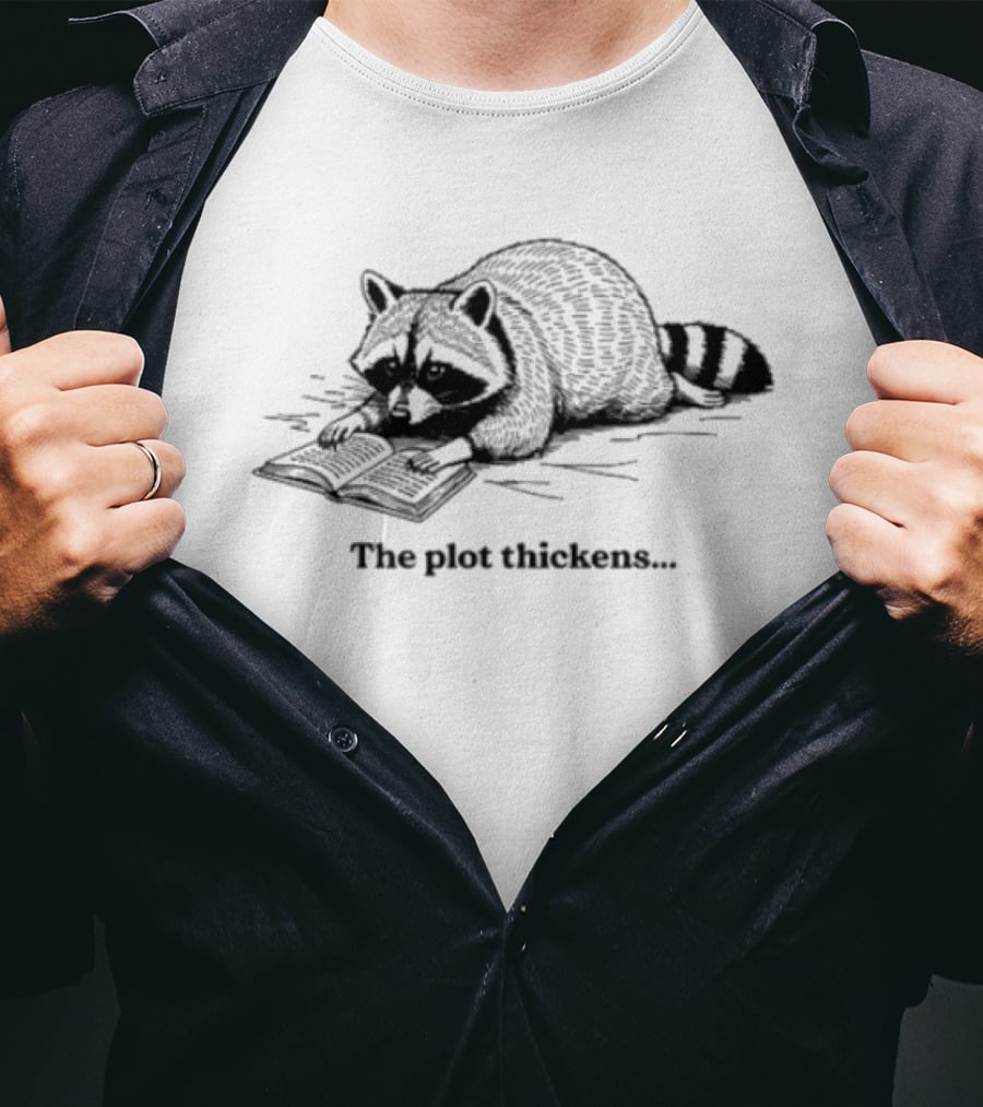 Raccoon The Plot Thickens Funny Reading Joke T-Shirt