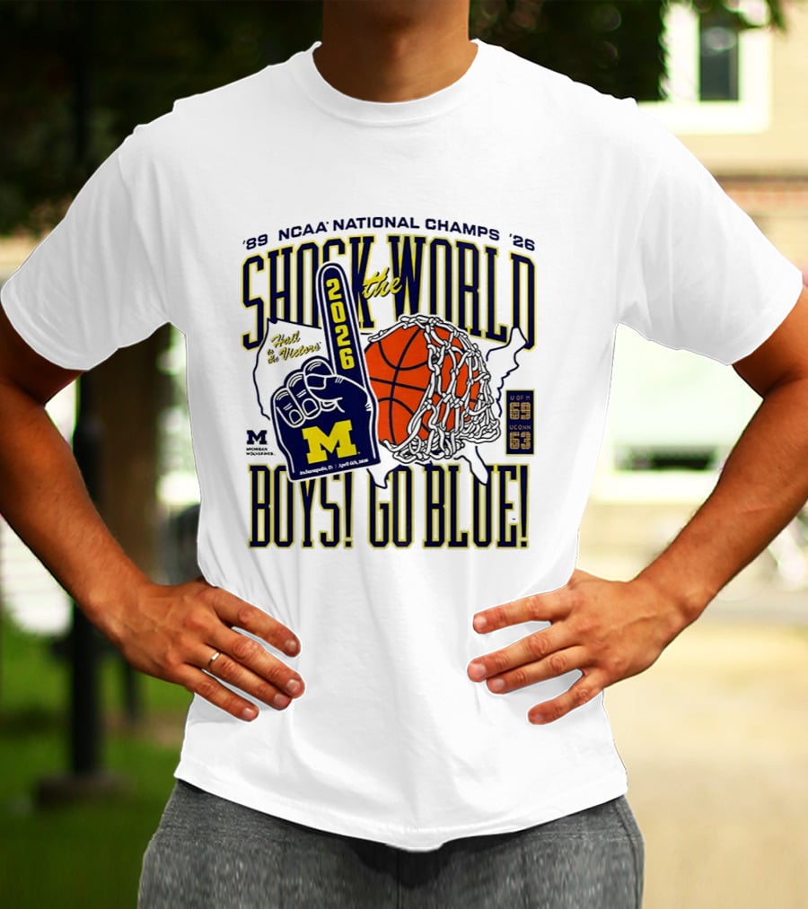 Shock The World 2026 NCAA National Champs Boys Go Blue Michigan Wolverines Basketball T-Shirt