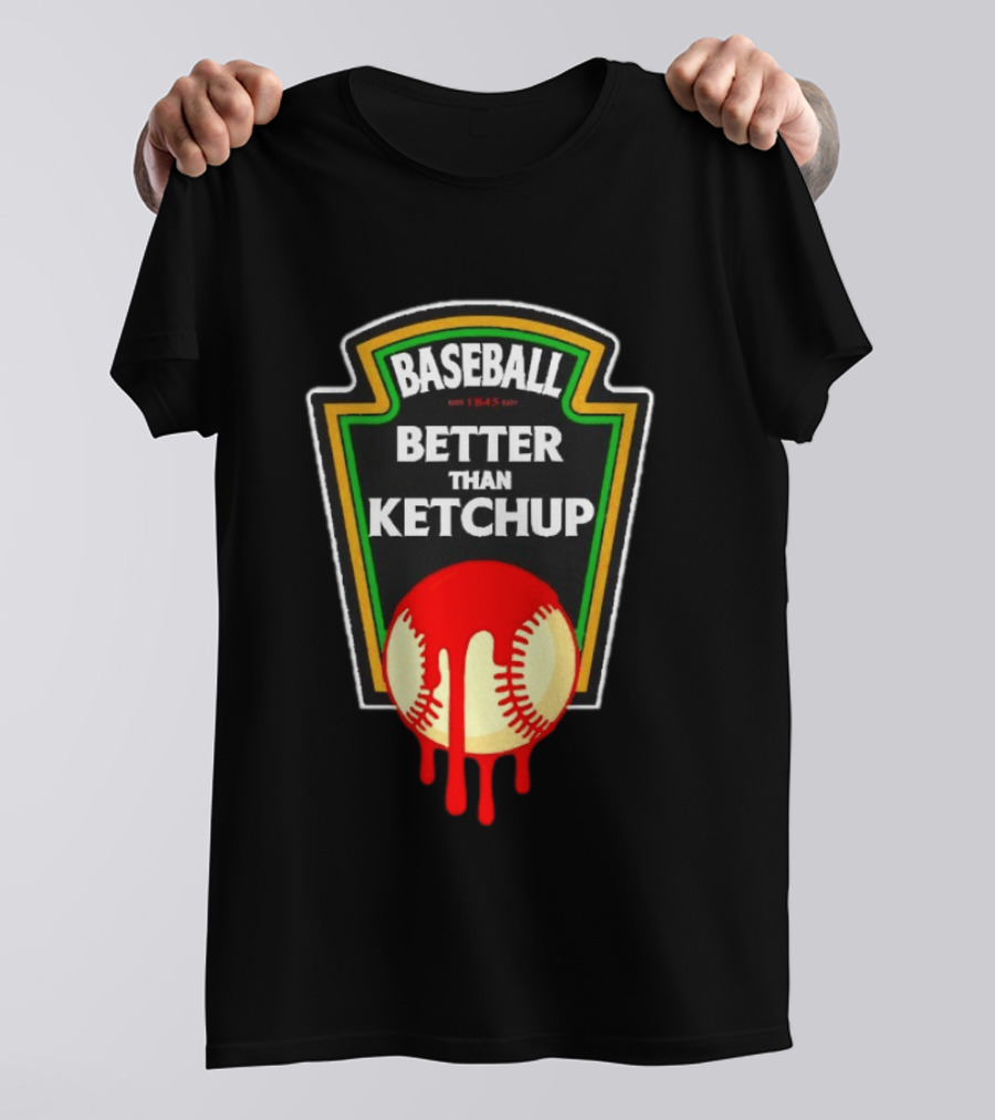 Baseball Better Than Ketchup Ships Free Vintage Style Baseball Fan 1849 T-Shirt
