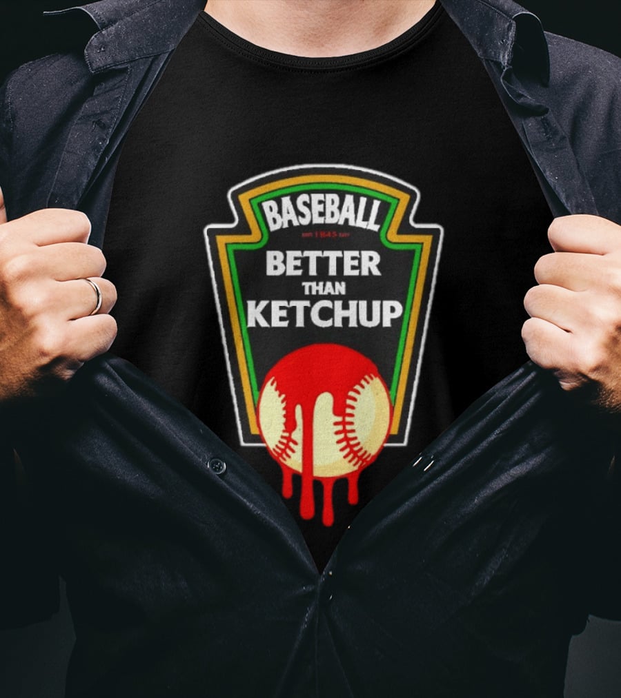 Baseball Better Than Ketchup Ships Free Vintage Style Baseball Fan 1849 T-Shirt