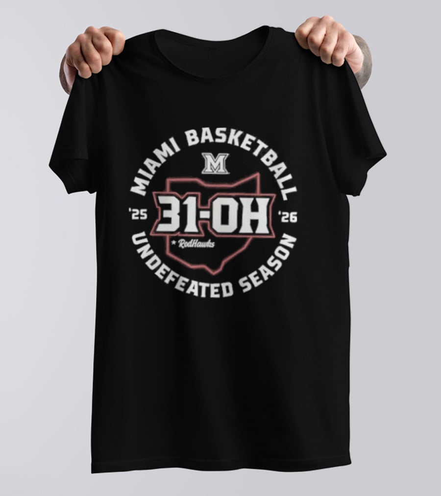 Miami Basketball 31 OH Undefeated Season 2025 2026 T-Shirt