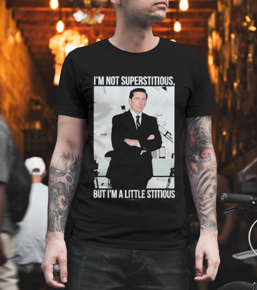 I'm Not Superstitious But I'm A Little Stitious Michael Scott The Office T-Shirt