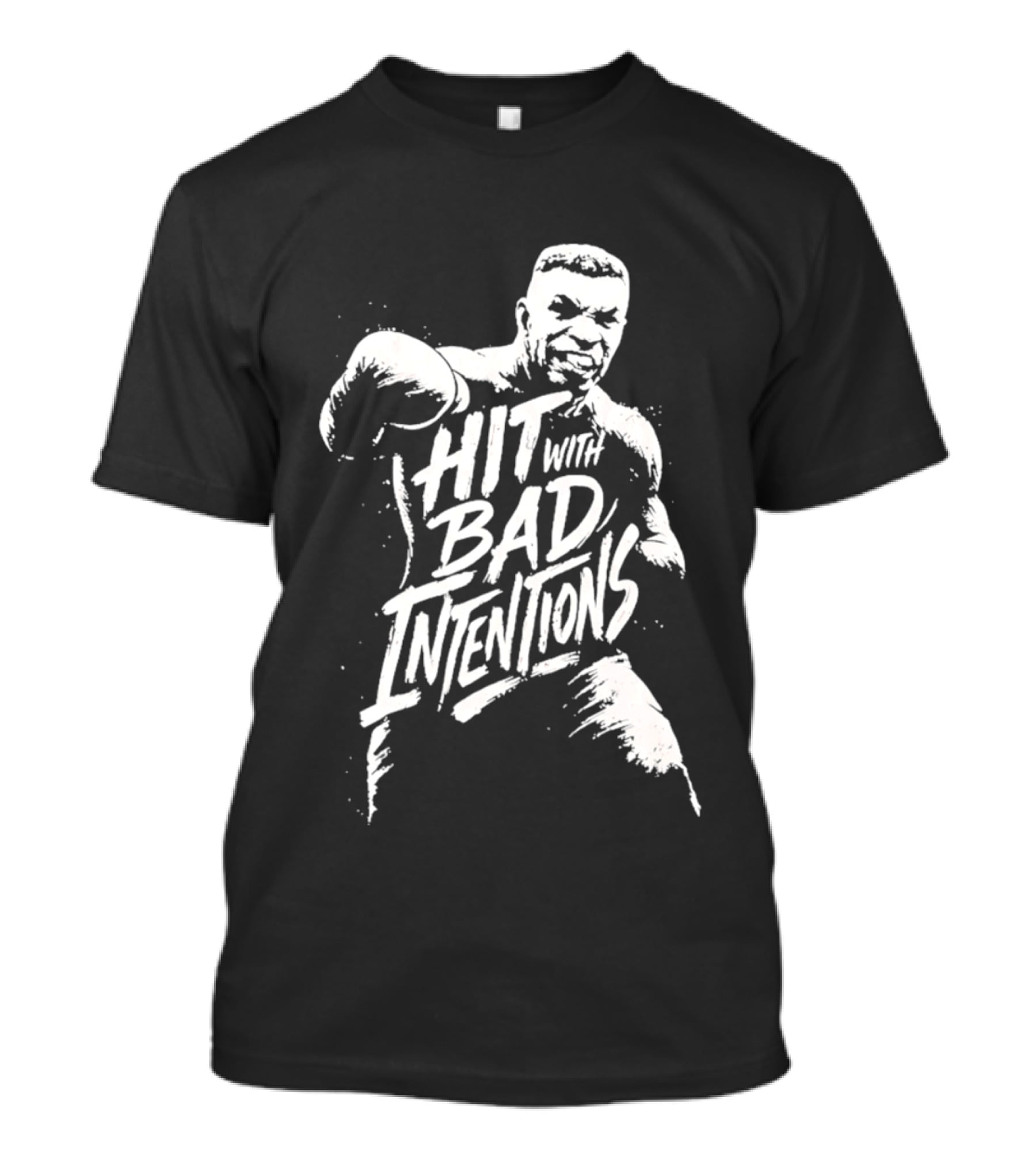 Mike Tyson Hit With Bad Intentions Bold Typography Boxing Legend T-Shirt