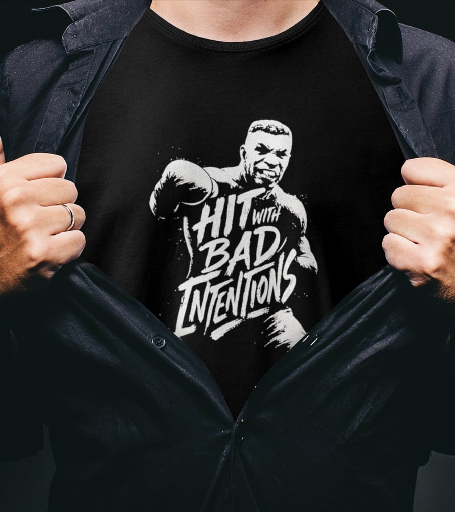 Mike Tyson Hit With Bad Intentions Bold Typography Boxing Legend T-Shirt