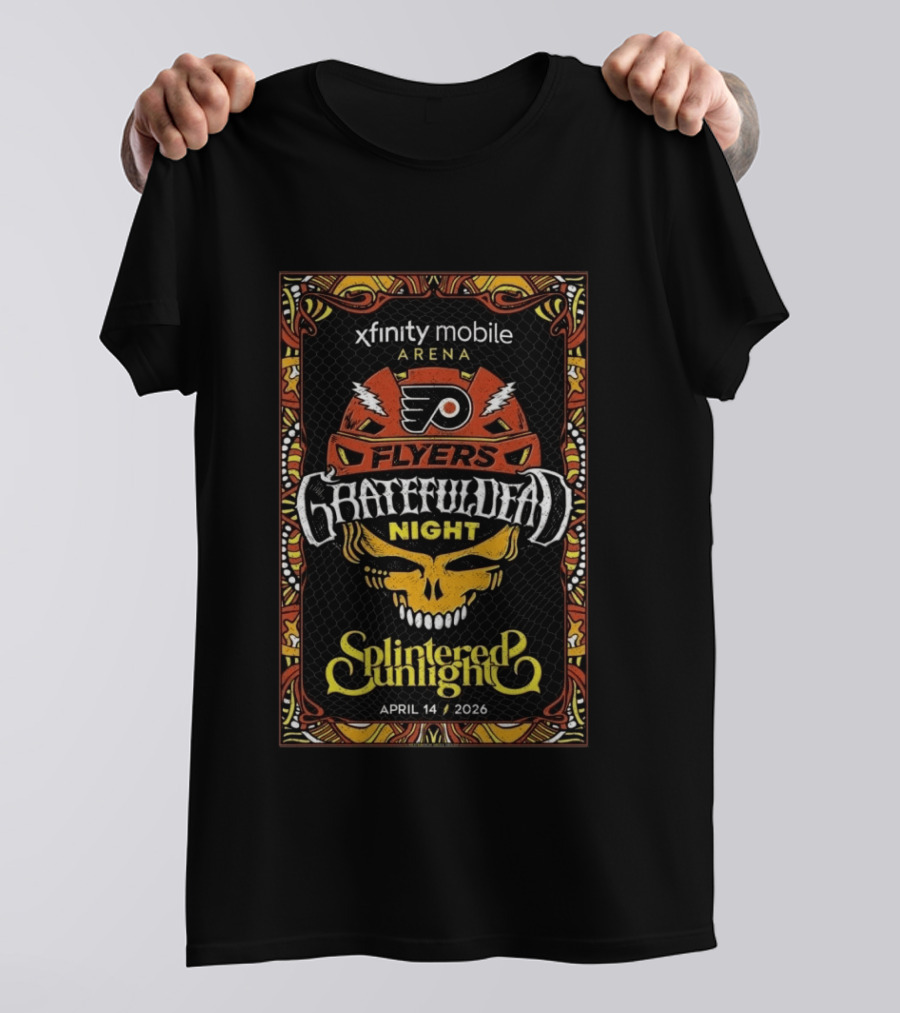 Xfinity Mobile Arena Flyers Grateful Dead Night April 14 2026 Splintered Sunlight T-Shirt