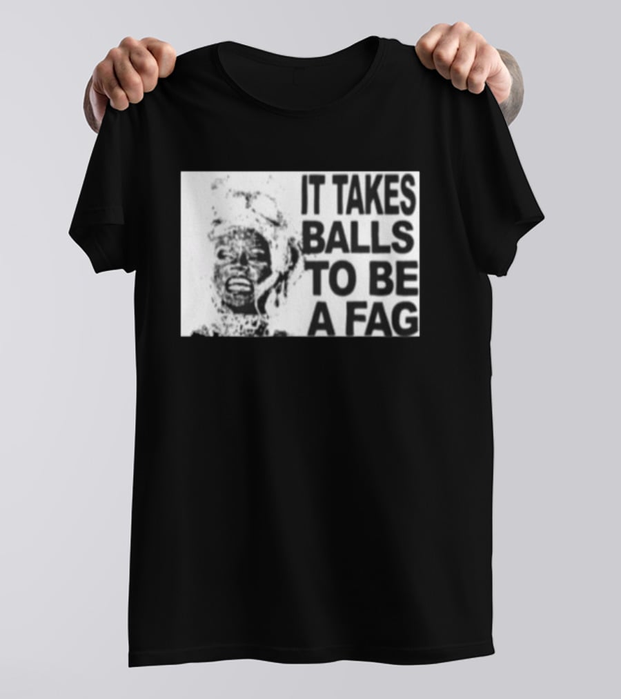 It Takes Balls To Be A Fag Bold Statement Typography Black And White T-Shirt