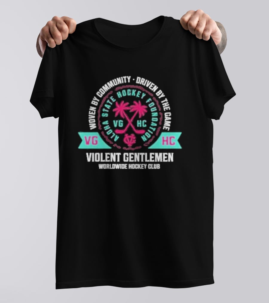 Violent Gentlemen Aloha State Hockey Foundation VGHC Woven By Community Driven By The Game T-Shirt