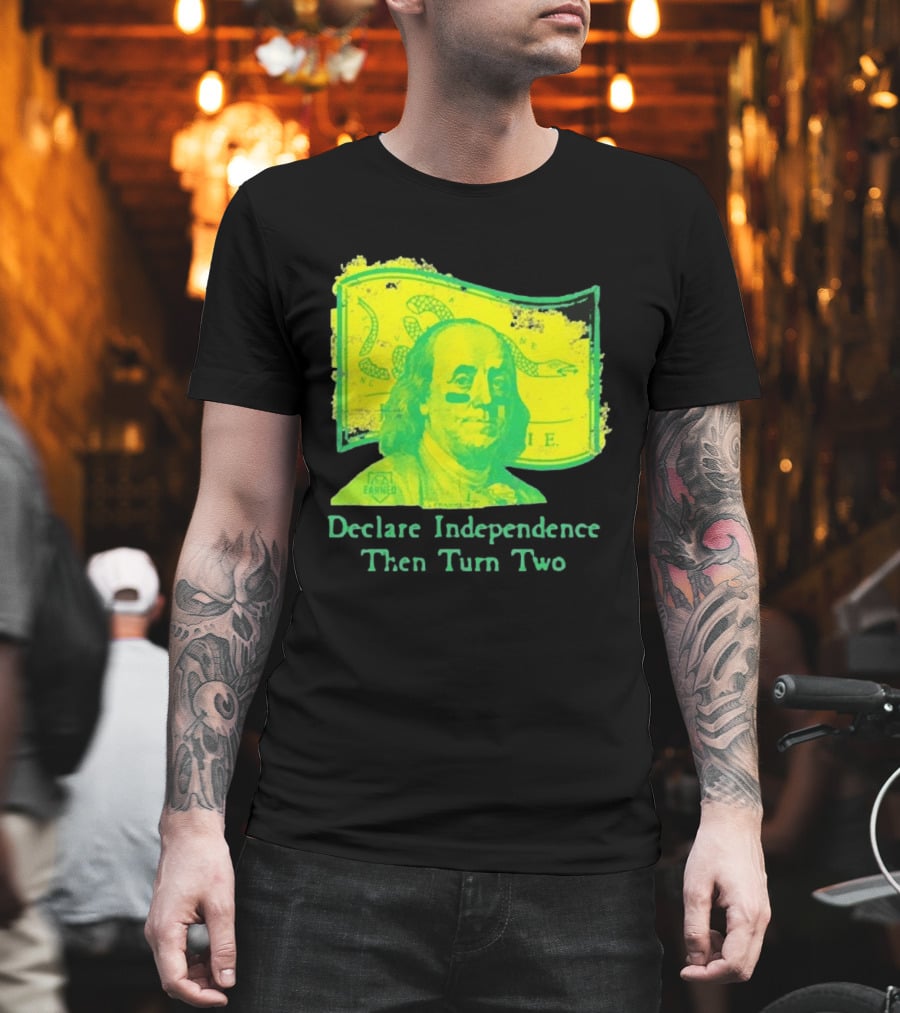 Declare Independence Then Turn Two Benjamin Franklin Join Or Die Snake Flag T-Shirt