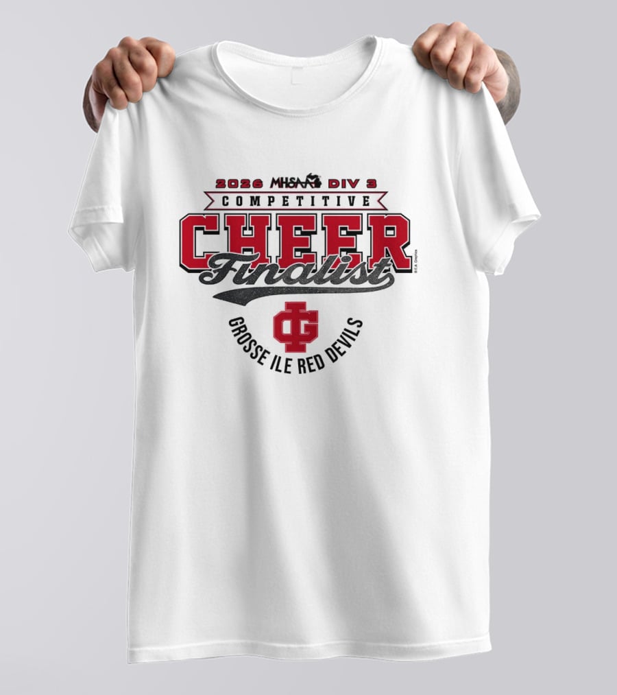 2026 MHSAA Div 3 Competitive Cheer Finalist Grosse Ile Red Devils T-Shirt