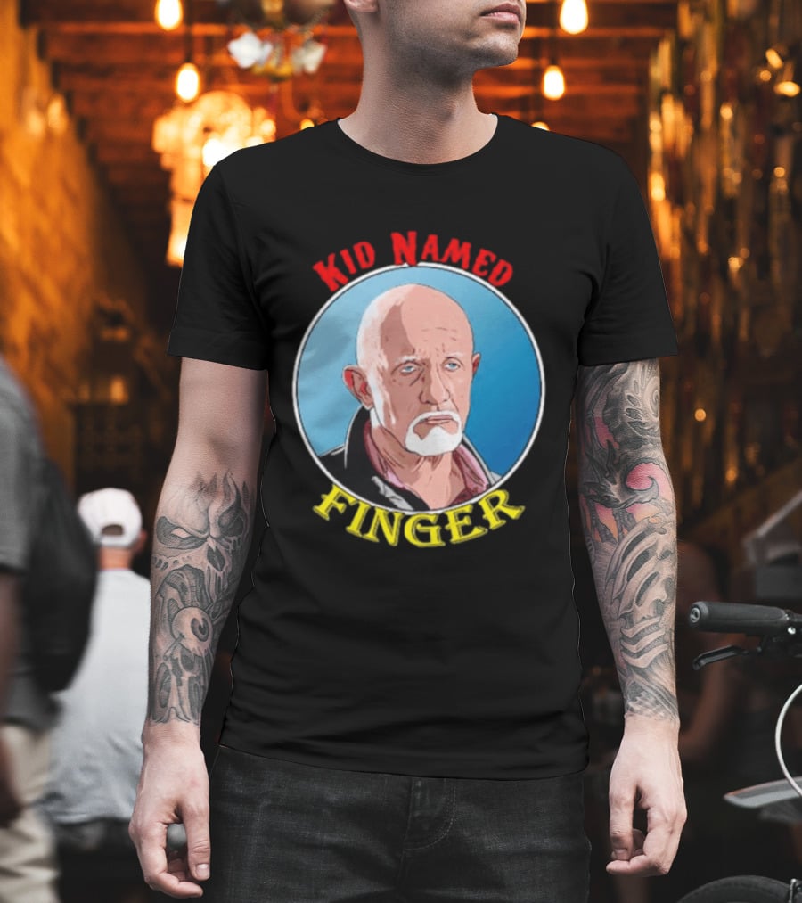 Kid Named Finger Mike Ehrmantraut Character Meme T-Shirt