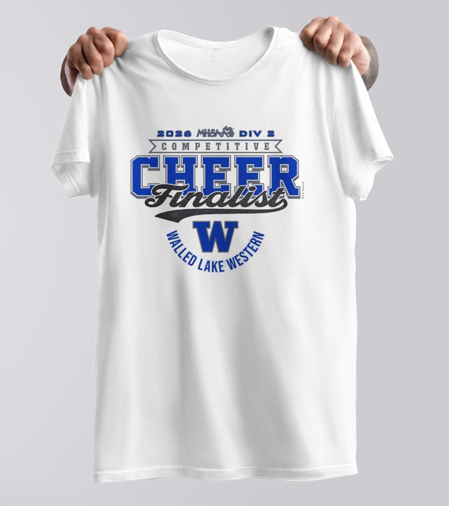 Walled Lake Western 2026 MHSAA Competitive Cheer D2 Finalist T-Shirt