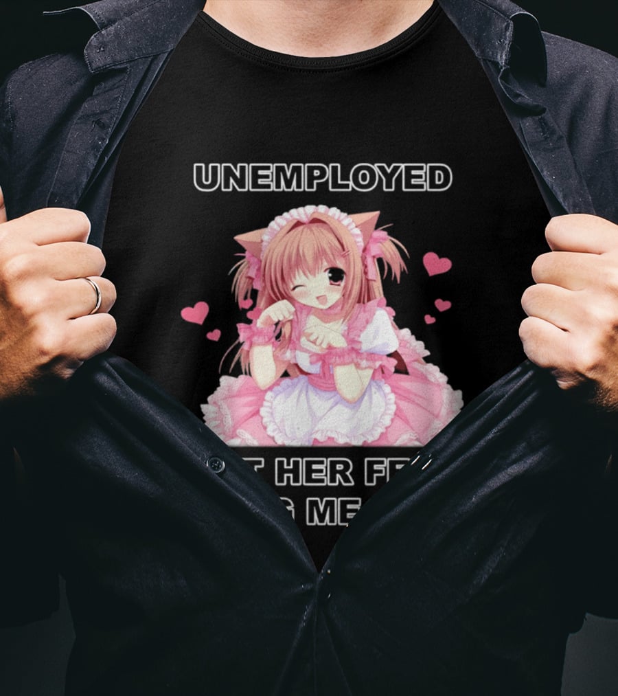 Unemployed Anime Maid Her Feet Giving Me A Job T-Shirt