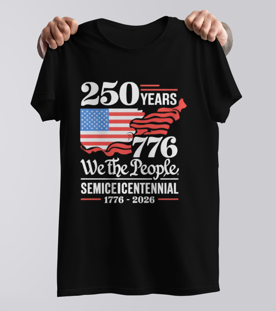 Celebrate 250 Years 1776 We The People Semiquincentennial 1776 2026 T-Shirt