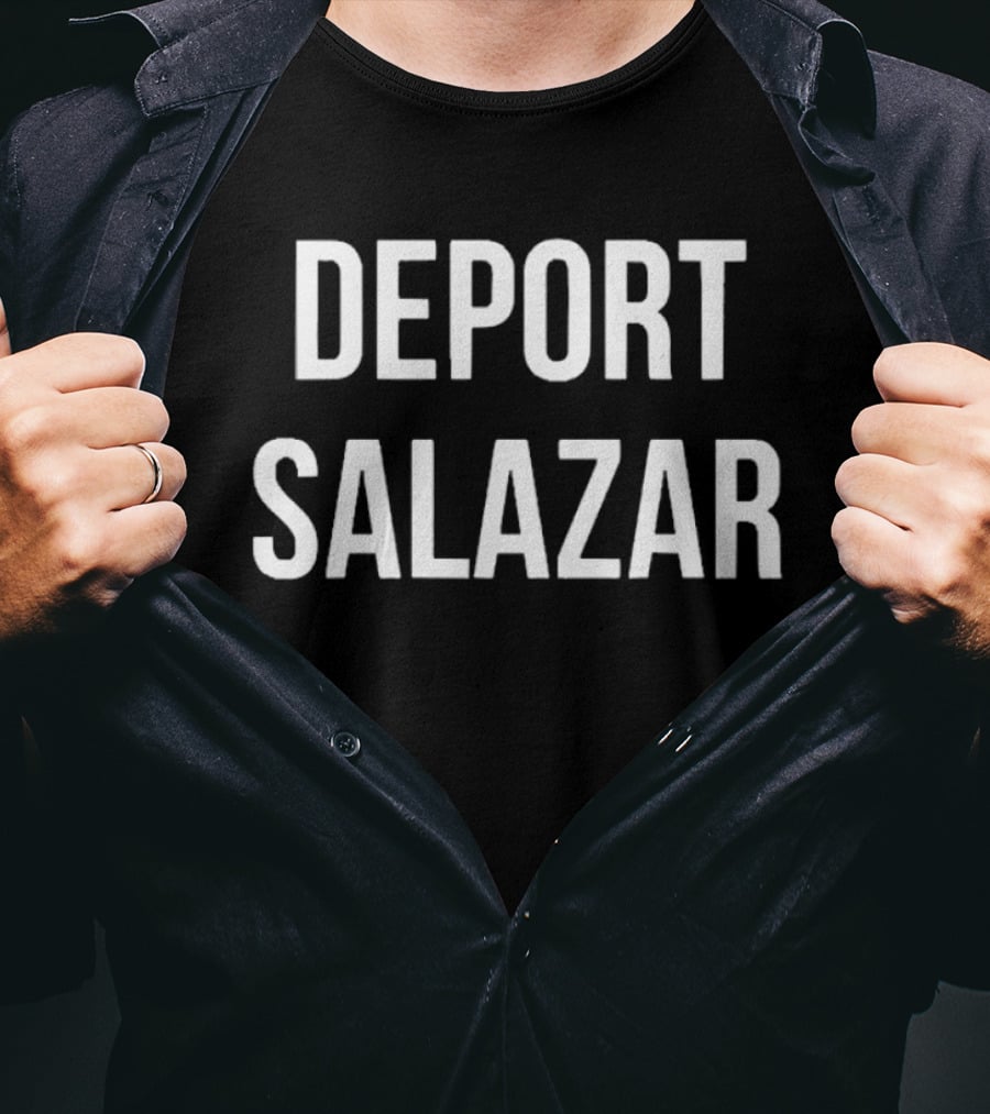 Deport Salazar T-Shirt