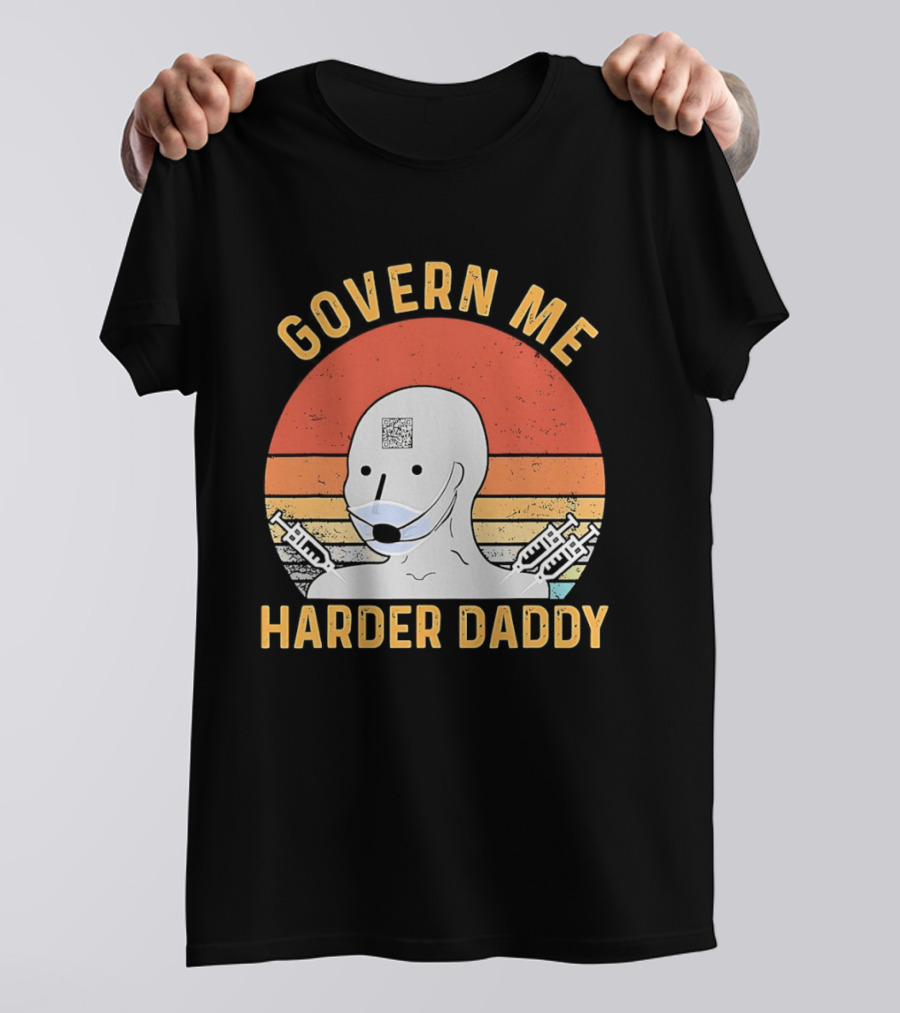 Govern Me Harder Daddy Masked Figure With Syringes T-Shirt