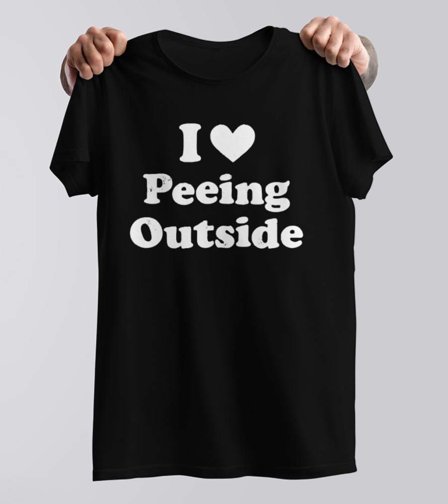 I Love Peeing Outside Civic Pride Outdoor Humor T-Shirt