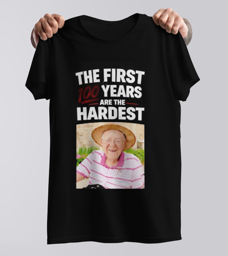 The First 100 Years Are The Hardest With Smiling Elderly Man T-Shirt