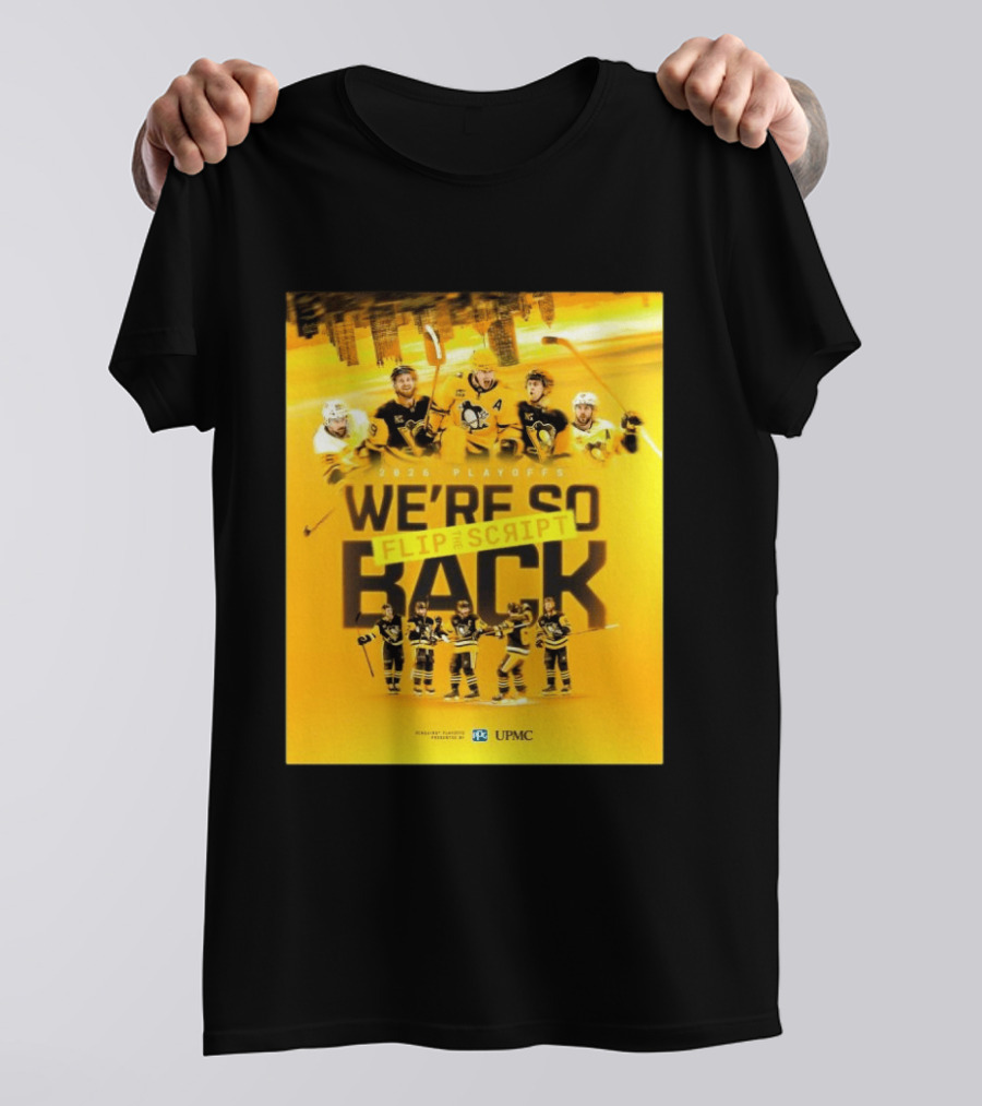 2026 Playoffs Pittsburgh Penguins We're So Flip The Script Back T-Shirt