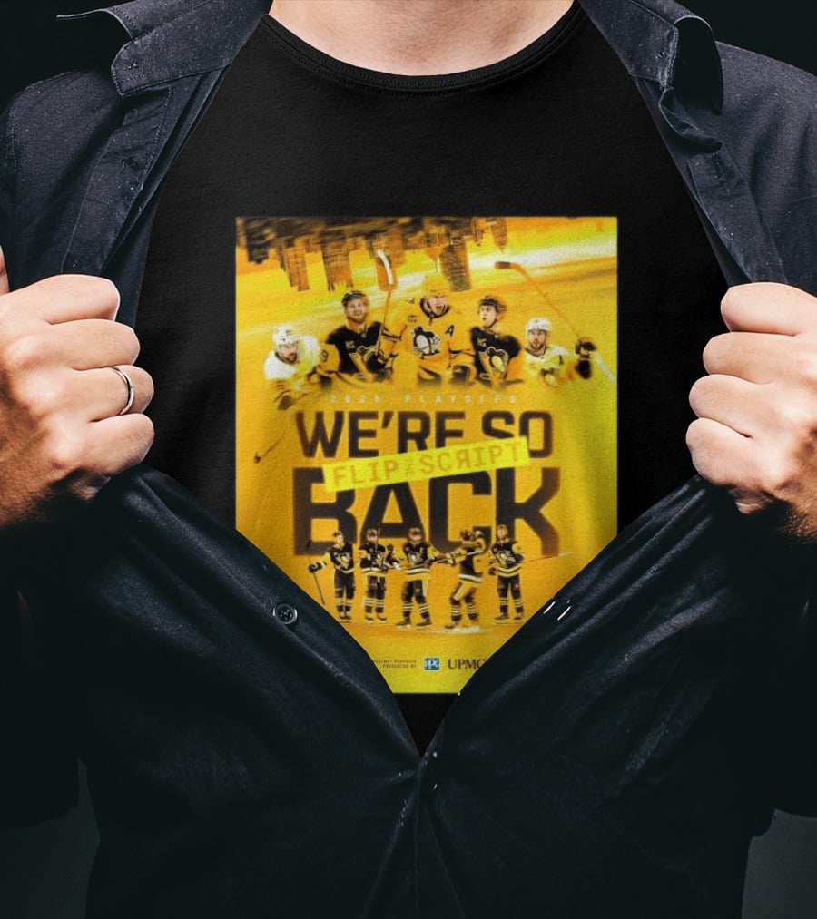 2026 Playoffs Pittsburgh Penguins We're So Flip The Script Back T-Shirt