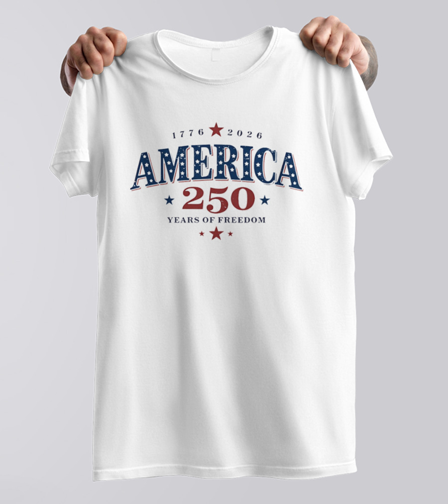 America 250 Years Of Freedom 1776 2026 Celebration T-Shirt