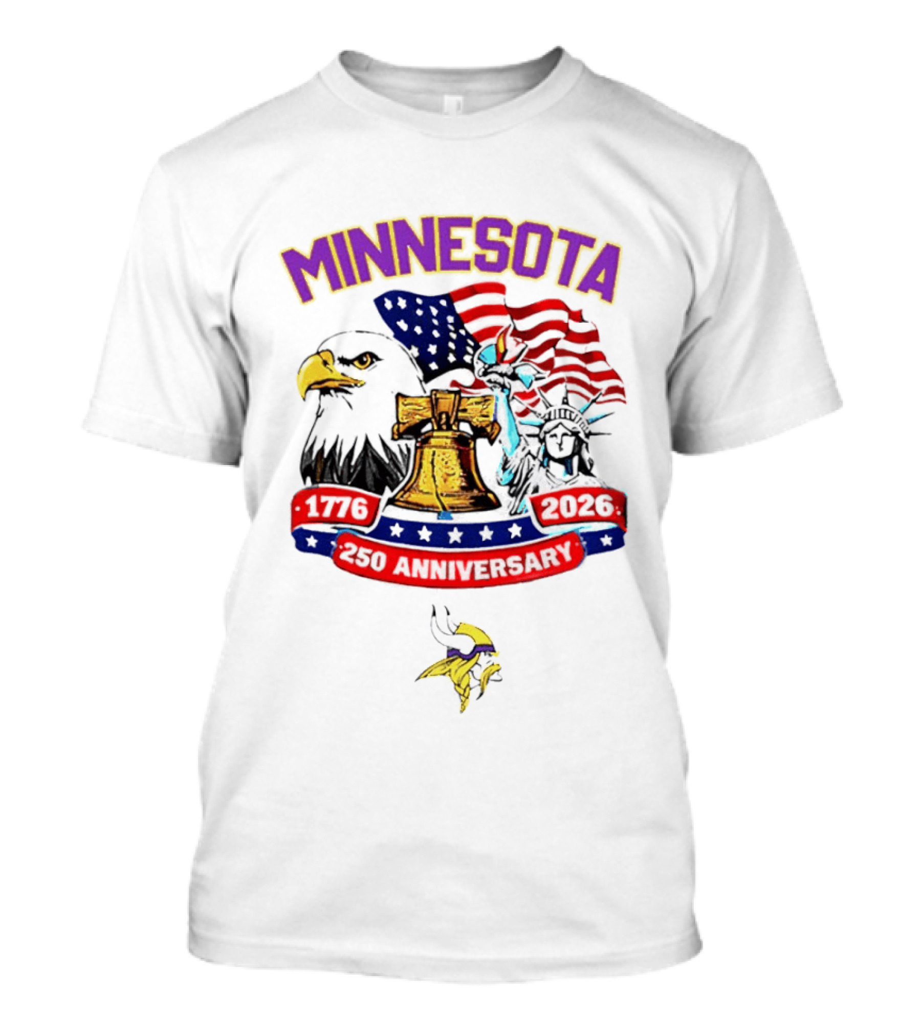 Minnesota 250th Anniversary 1776 2026 American Flag Liberty Bell Eagle Statue Of Liberty T-Shirt