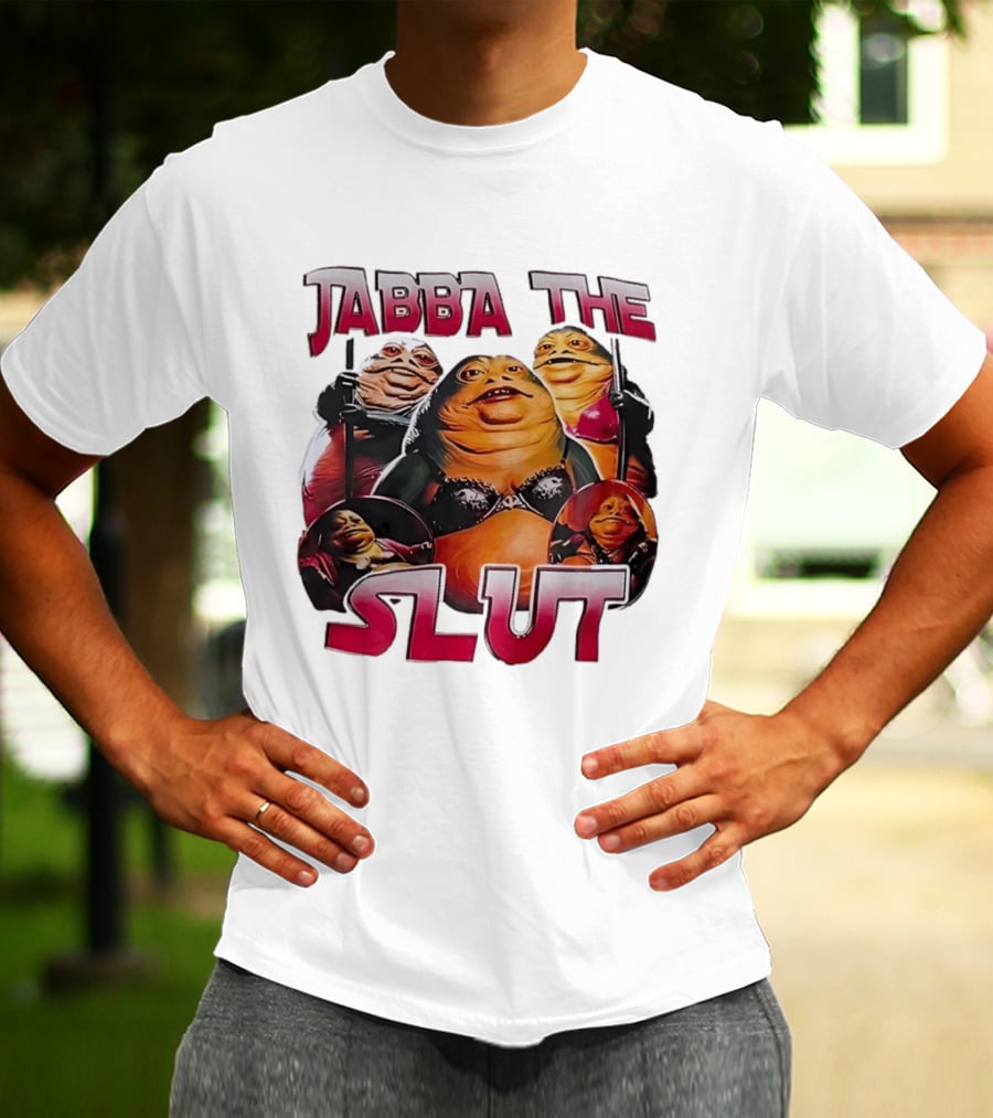 Jabba The Slut Star War Parody Character Fun T-Shirt