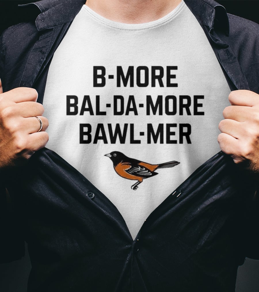 Orioles B More Bal Da More Bawl Mer T-Shirt