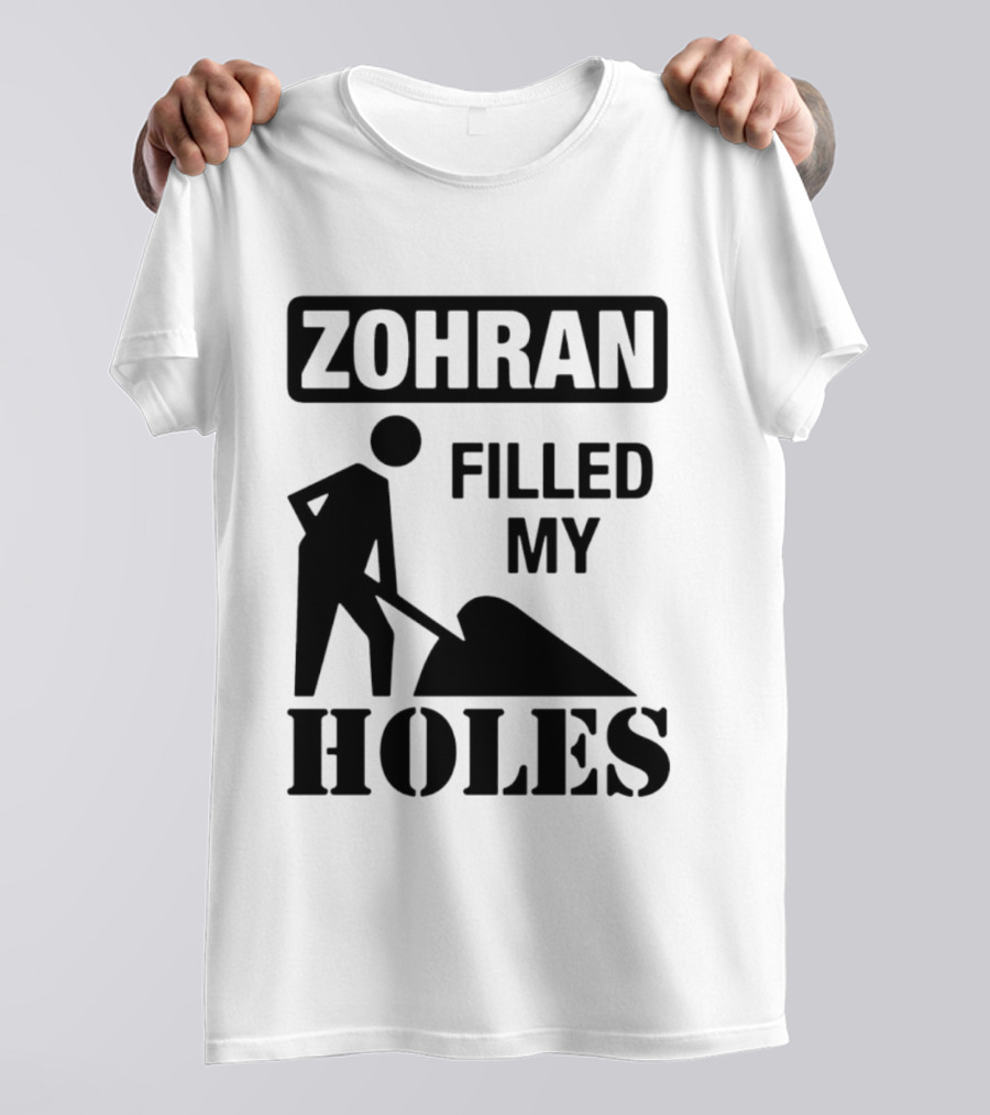 Zohran Filled My Holes T-Shirt